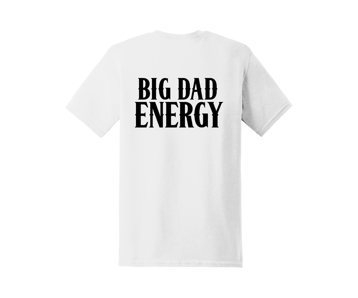 Big Dad Energy Tee