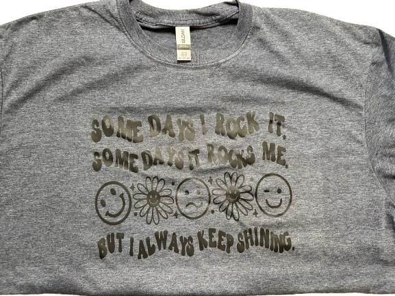 Some Days I Rock It Tee
