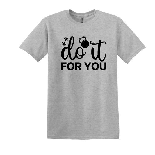 Do It For You Tee