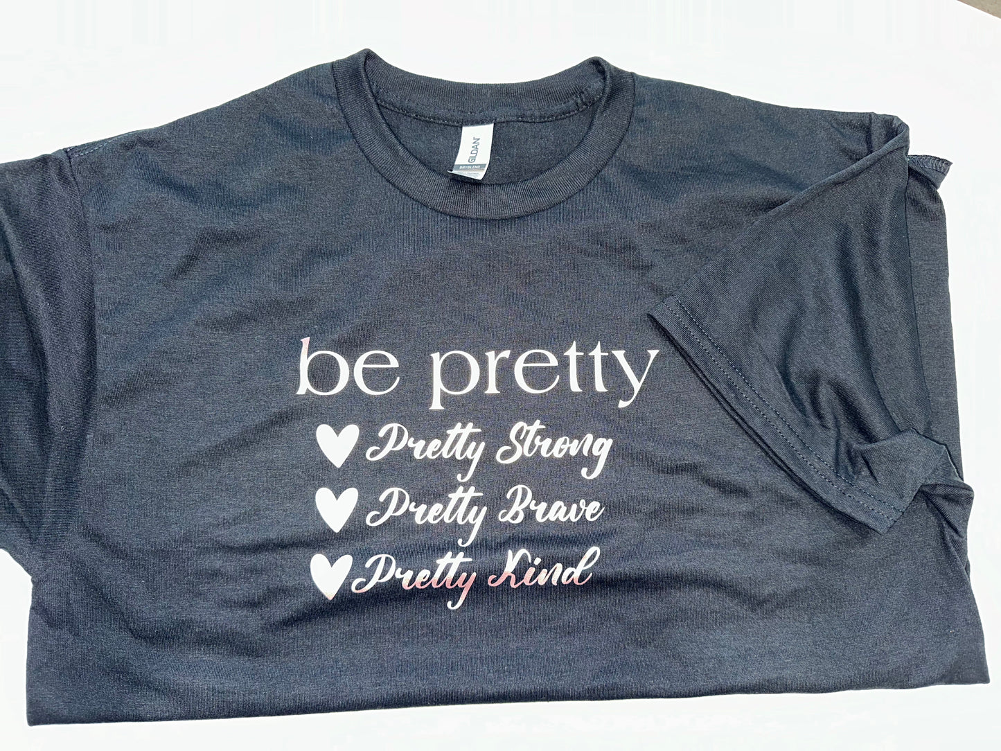 Be Pretty Tee