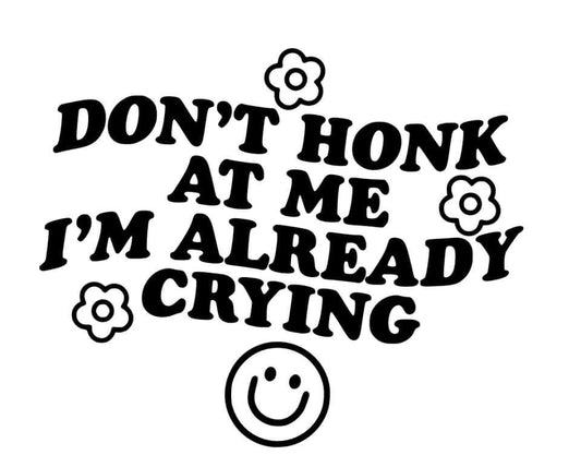 Don't Honk Car Decal