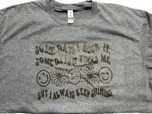 Some Days I Rock It Tee